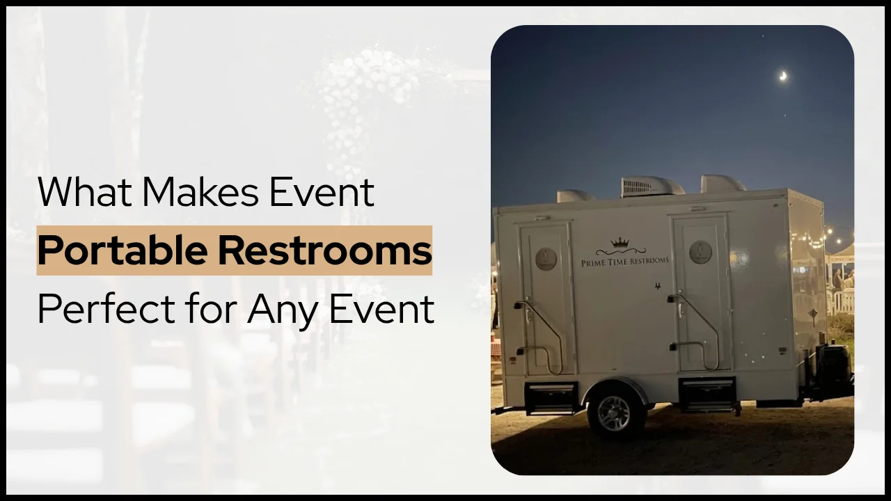 What Makes Event Portable Restrooms Perfect for Any Event