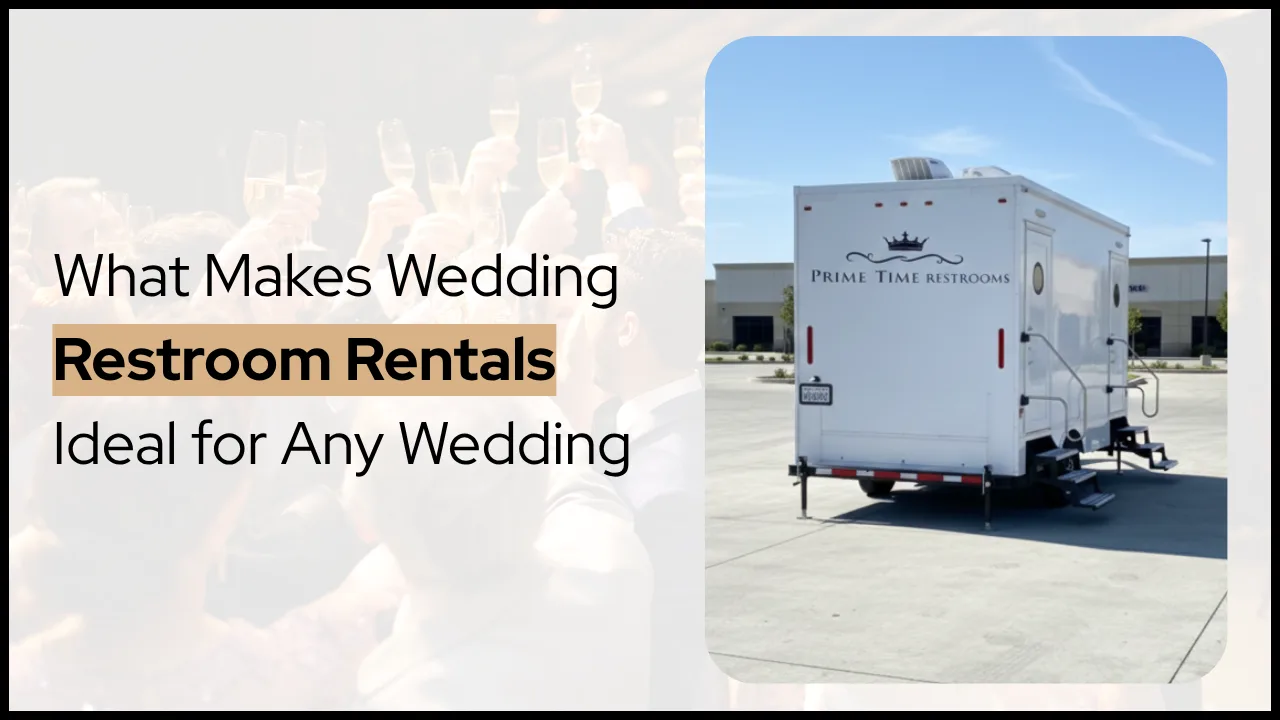 What Makes Wedding Restroom Rentals Ideal for Any Wedding