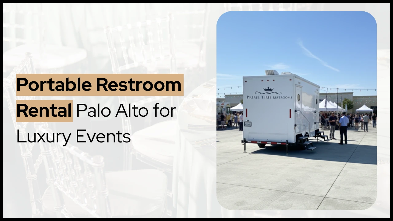 Portable Restroom Rental Palo Alto for Luxury Events