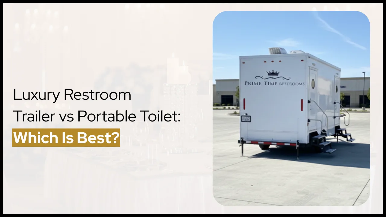 Luxury Restroom Trailer vs Portable Toilet: Which Is Best?